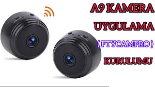 A9 MİNİ GİZLİ KAMERA KURULUMU FTYCAMPRO [upl. by Weisburgh]