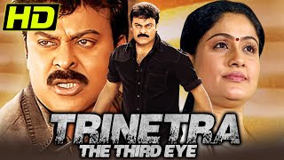 Trinetra  The Third Eye HD South Hindi Dubbed Movie  Chiranjeevi Vijaya Shanti [upl. by Connel860]