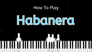 Habanera  Georges Bizet  Carmen  Very Easy Piano Tutorial [upl. by Nillek]