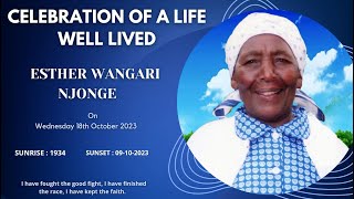 CELEBRATION OF A LIFE WELL LIVED OF ESTHER WANGARI NJONGE [upl. by Helfand]