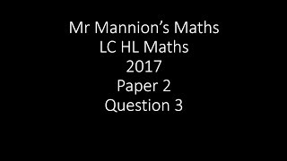 SEC 2017 Leaving Cert Higher Level Maths Paper 2 Question 3 [upl. by Mail]