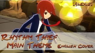 Rhythm Thief Main Theme Englishlyrics by Triple【Alexis】 [upl. by Norina]