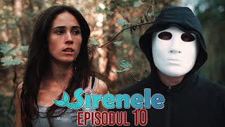 FINALUL  EPISODUL 10  SIRENELE [upl. by Michelina397]