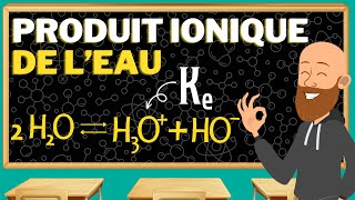 Cest quoi le produit ionique de leau 5 minutes pour tout comprendre [upl. by Amitie]