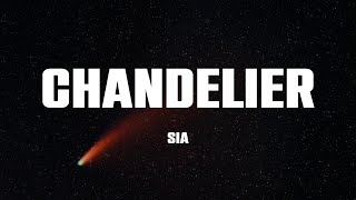 Sia  Chandelier Lyrics [upl. by Benson]