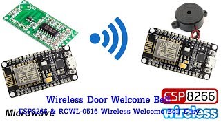 วิธีการทำพร้อมโค๊ดไวเลสดอเบลด้วยคลื่นไมโครเวฟ ESP8266 amp RCWL0516 Wireless Welcome Bell Easy [upl. by Eilujna805]