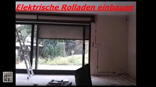 Elektrische Rolladen einbauen [upl. by Zeiger]