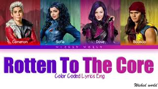 ROTTEN TO THE CORE LYRICS  FROM DISNEYS DESCENDANTS 01 [upl. by Enylcaj]