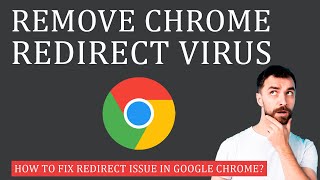 How to Remove Chrome Redirect Virus Clean Google Chrome [upl. by Areemas]