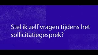 Mag ik zelf vragen stellen tijdens een sollicitatiegesprek [upl. by Corneille]