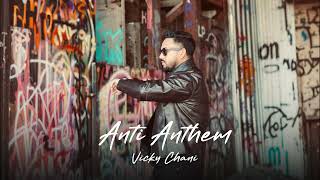 Anti AnthemOfficial audio  Vicky Chani Latest Punjabi Songs 2024 [upl. by Moth]