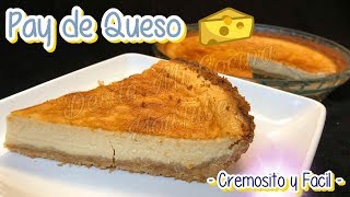 PAY DE QUESO  facil y delicioso   DESDE MI COCINA by Lizzy [upl. by Tema]