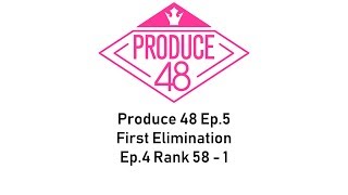 Produce 48 Ep5 First Elimination Ep4 Rank 581 [upl. by Yoshio111]