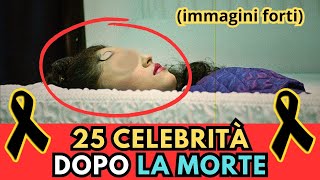 25 CELEBRITA dopo la MORTE immagini FORTI [upl. by Seerdi]