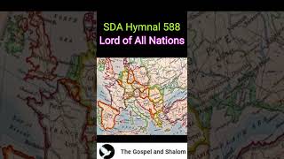 SDA Hymnal 588 Lord of All Nations [upl. by Leandra]