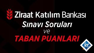 ZİRAAT Katılım Bankası Sınavı Soruları ve Taban Puanları [upl. by Haidebej687]