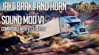 ETS2 Jake Brake and Horn Mod V1 by Jeff Favignano [upl. by Fredela]