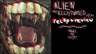 Alien – The Illustrated Story Ridley Scott Is The Worst Thing To Happen to Alien [upl. by Neeka]