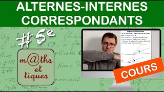 LE COURS  Angles alternesinternes et correspondants  Cinquième [upl. by Arinaid]