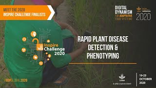 2020 Inspire Challenge Finalist Rapid Plant Disease Detection amp Phenotyping [upl. by Tnairb376]