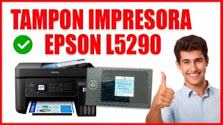 EL TAMPON DE LA IMPRESORA NECESITA REPARARSE EPSON L5290 [upl. by Cloris707]