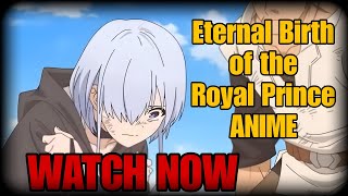 MangaZone Anime Eternal Birth of the Royal Prince ep112 English Dub [upl. by Rajewski]