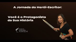 Maratona Literária quotA Jornada do Herói Escritor Você é o Protagonista da Sua Históriaquot [upl. by Fiorenza]