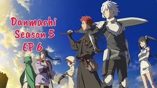 Danmachi season 5 episode 6 English dub release date [upl. by Ymled]