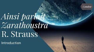 Strauss  Ainsi parlait Zarathoustra 26  Introduction analyse [upl. by Rimas]