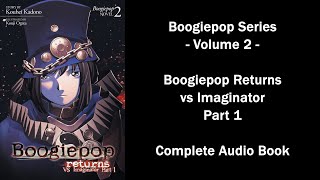 Boogiepop Series Volume 02 Boogiepop Returns vs Imaginator Part 1 Complete Audio Book [upl. by Doll]