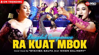 Syahiba Saufa Ft Niken Salindry  Ra Kuat Mbok Dangdut Campursari Version [upl. by Harald]