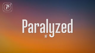 NF  Paralyzed Lyrics [upl. by Lonee]