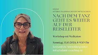 Nach dem Tanz geht es weiter auf Deiner Reiseleiter workshop plus Meditationen [upl. by Edgard440]