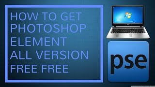 How To Download Photoshop Element Free 2017 [upl. by Laurene]