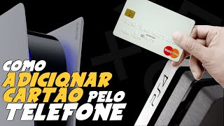 Como ADICIONAR CARTÃO DE CRÉDITO no PLAYSTATION 4 e 5 pelo TELEFONE [upl. by Alidis]