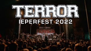 TERROR  IEPERFEST 2022  MULTICAM  FULL SET [upl. by Eilatan744]