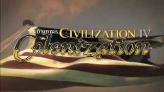 Sid Meiers Civilization 4 Colonization Intro [upl. by Lelith]