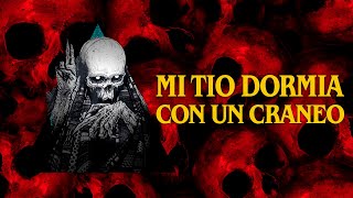 Mi tío dormía con un CRÁNEO│ Historias de MundoCreepy [upl. by Carmelia]