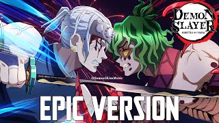 Demon Slayer S2 Tengen Uzui vs Gyutaro Theme  EPIC VERSION [upl. by Born]