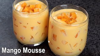 Mango Mousse Recipe  Easy Mango Dessert [upl. by Lundberg]