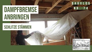 Bauvlog 74  Dampfbremse anbringen [upl. by Suiramaj]