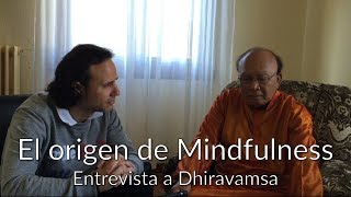 Orígenes de Mindfulness Entrevista a Dhiravamsa [upl. by Ennairac]