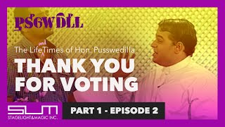 Ep 2 Thank You For Voting  Pusswedilla Part 1 [upl. by Lancelle]