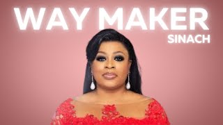 WAY MAKER  Sinach Official Video Lyrics [upl. by Naujled929]