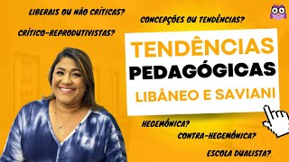 Tendências Pedagógicas  Relações entre Libâneo e Saviani [upl. by Newhall]