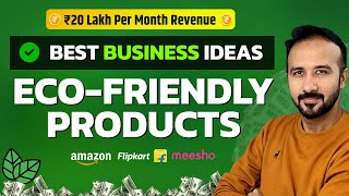 ₹20 Lakh PerMonth Revenue  Best Business Ideas 2024  Ecommerce Business of EcoFriendly Products [upl. by Evangeline]