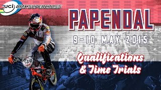 2015 Papendal Live  Qualification amp Time trials Superfinal [upl. by Gottfried]