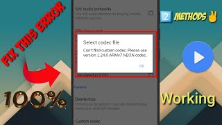 Select codec file Cant find custom codec Please use version 1250 ARMv7 NEON codec MX Player [upl. by Quiteri]