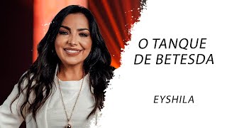 Eyshila  O Tanque de Betesda LETRA  Gospel Hits [upl. by Aehsal985]