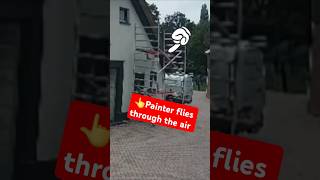 Painter flies through the air😱😱 [upl. by Nohsreg]